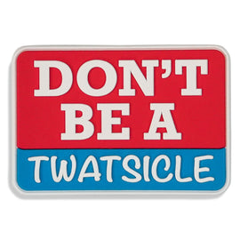 Don't Be A Twatsicle PVC Patch