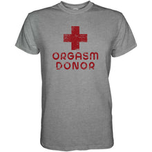 Load image into Gallery viewer, Orgasm Donor Men's T-Shirt