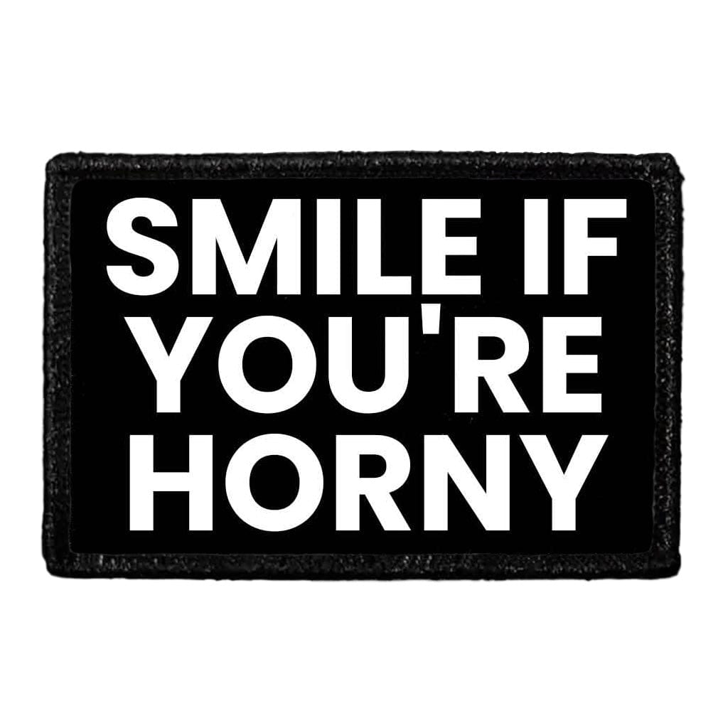 Smile If You're Horny - Removable Patch