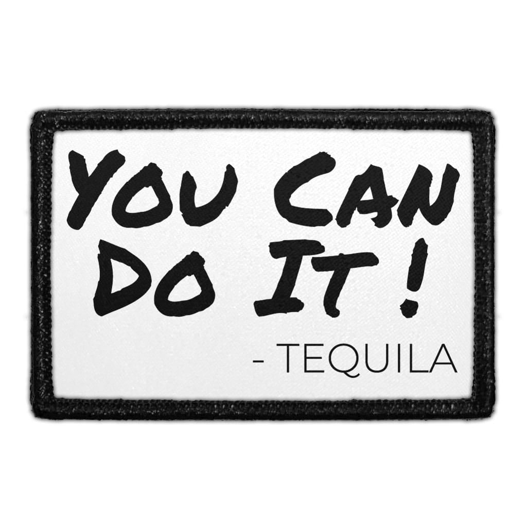 You Can Do It - Tequila - Removable Patch