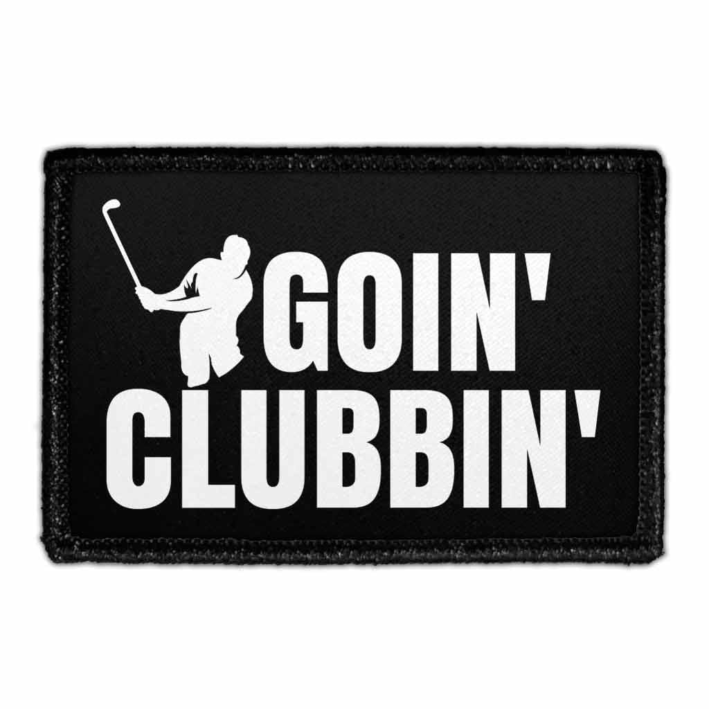Goin' Clubbin' - Removable Patch