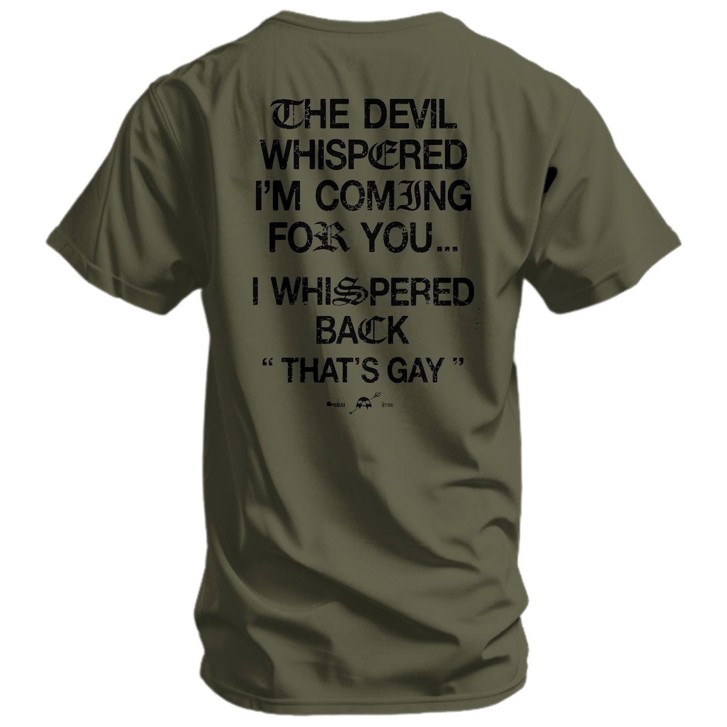 The Devil Whispered I'm Coming For You Men's T-Shirt