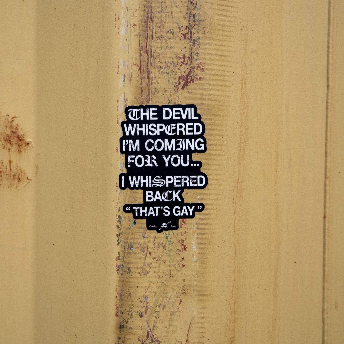 The Devil Whispered I'm Coming For You Decal