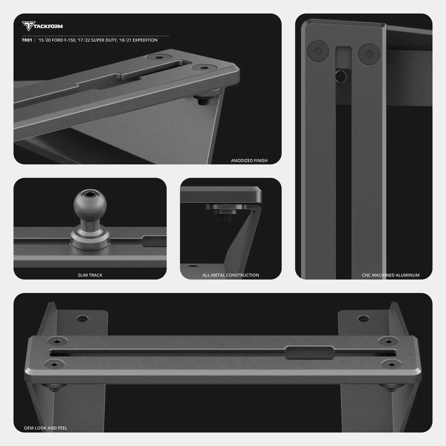 ‘15-‘20 Ford F-150, ‘17-‘22 Super Duty, ‘18-‘21 Expedition Tackform Slim Track Dash Bracket