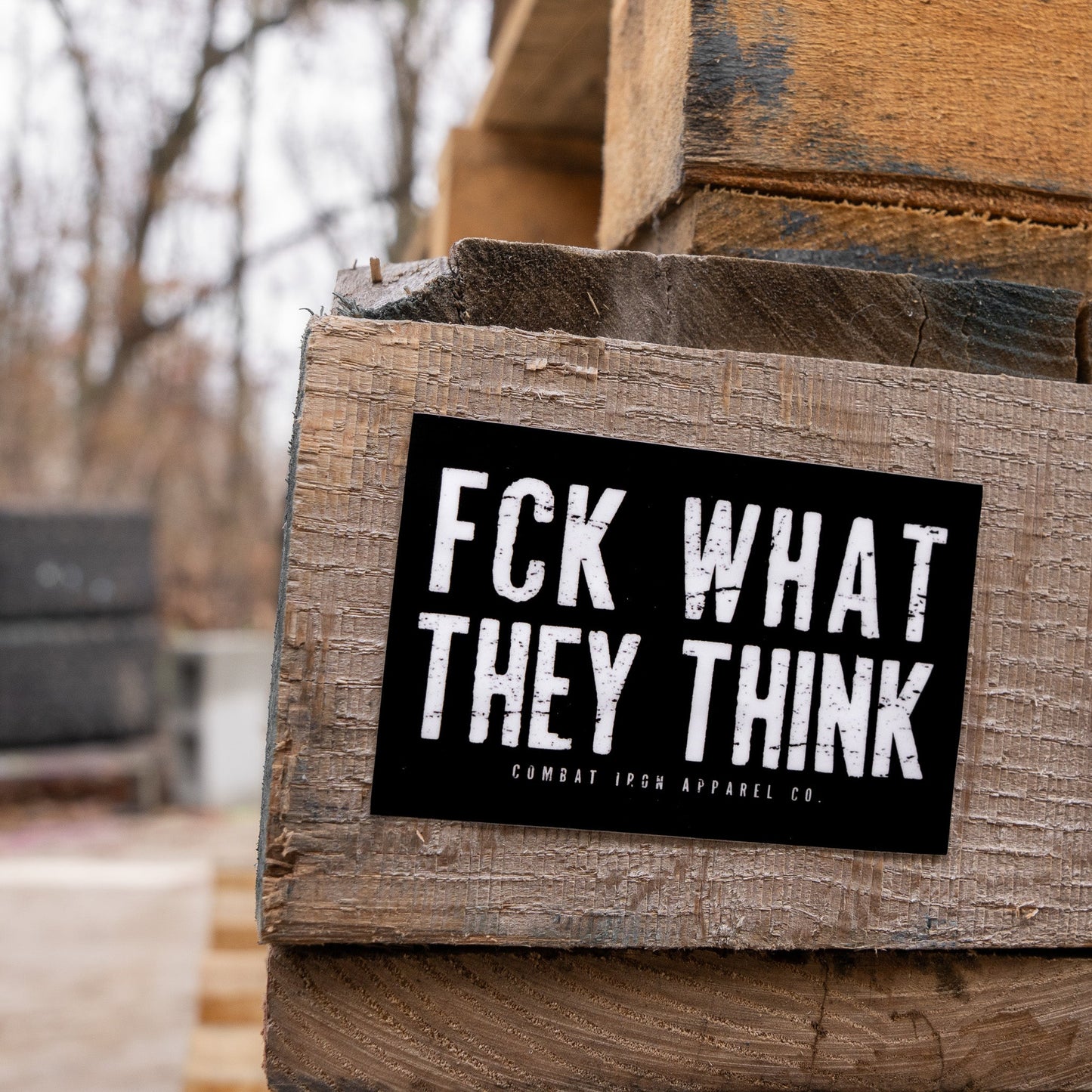 Fck What They Think Decal