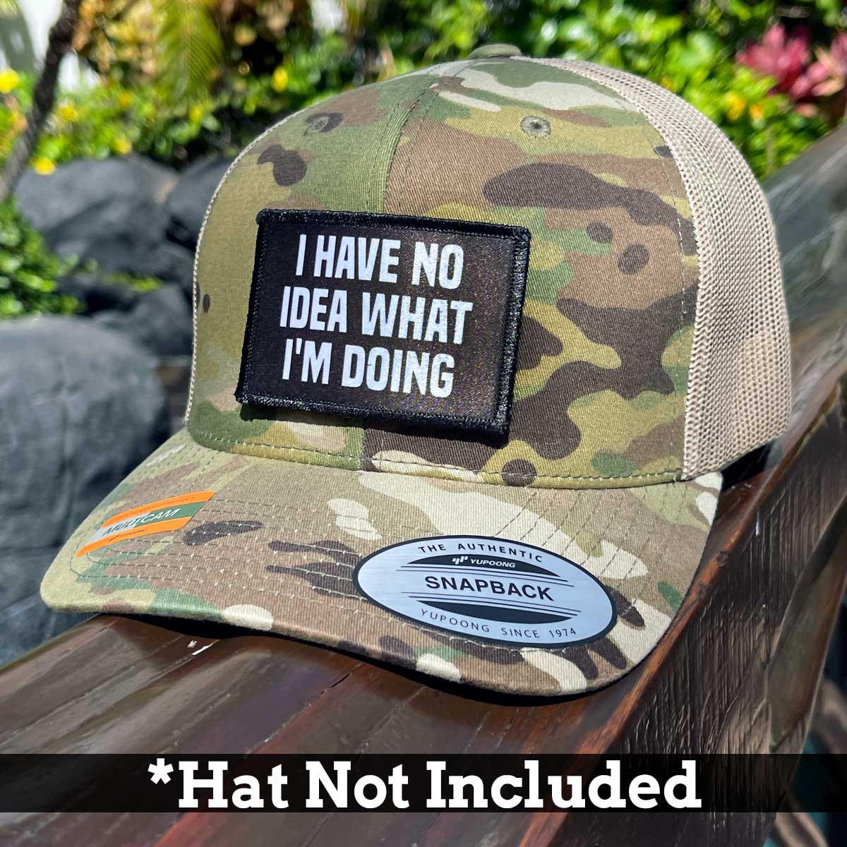 I Have No Idea What I'm Doing - Removable Patch