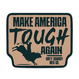 Make American Tough Again Decal Sticker