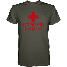 Load image into Gallery viewer, Orgasm Donor Men's T-Shirt