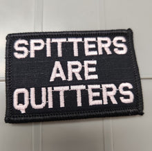 Load image into Gallery viewer, As Seen on Socials - Spitters Are Quitters - 2x3 - Black w/White