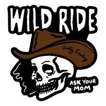 Load image into Gallery viewer, Wild Ride - Ask Your Mom Skull Decal