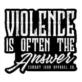 Violence Is Often The Answer Decal Sticker