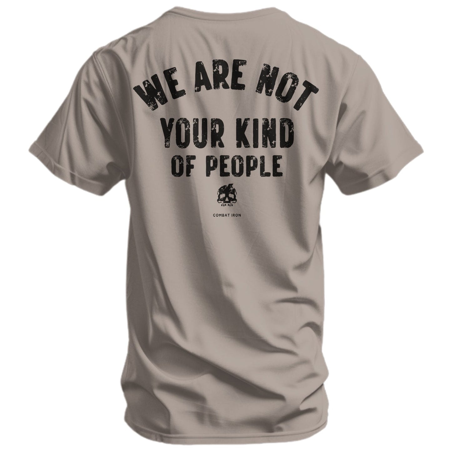 We Are Not Your Kind Of People Men's T-Shirt